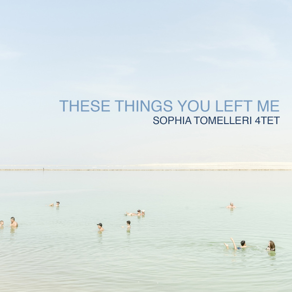 Sophia Tomelleri - These things you left me
