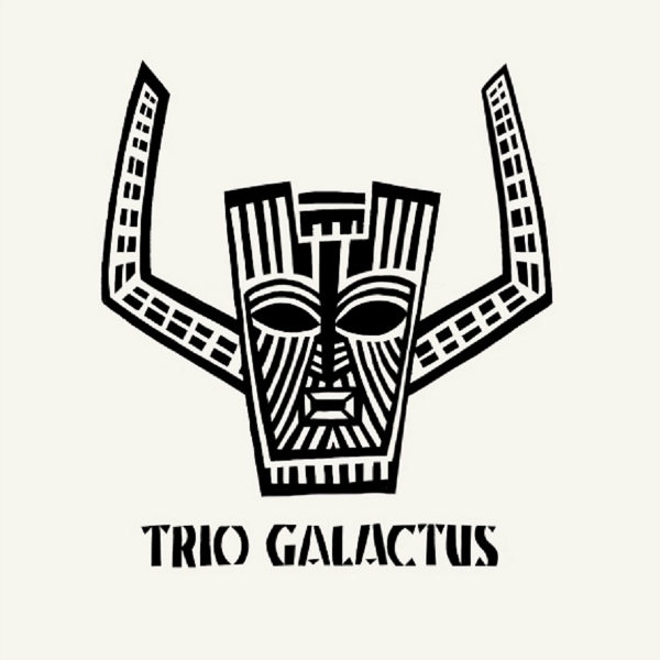 Trio Galactus - Trio Galactus