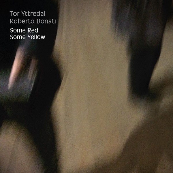 Tor Yttredal/Roberto Bonati - Some Red Some Yellow